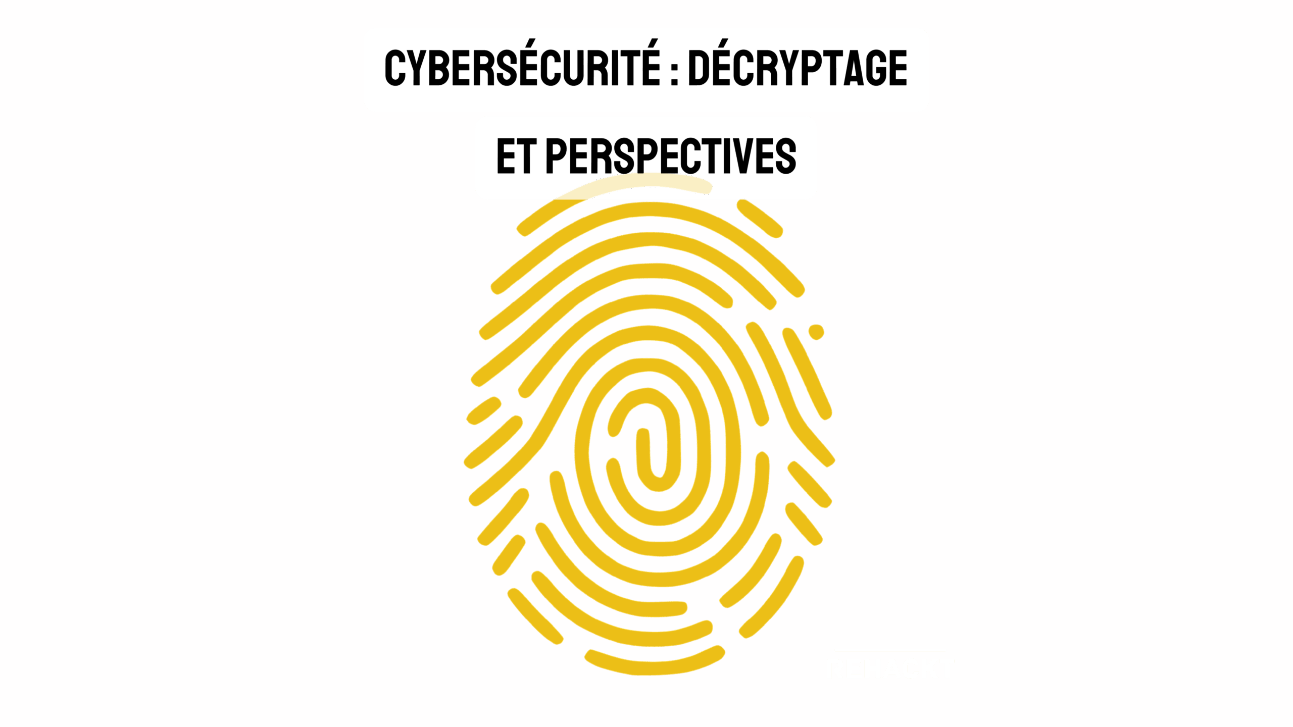 Qu’est-ce que la cybersécurité ?