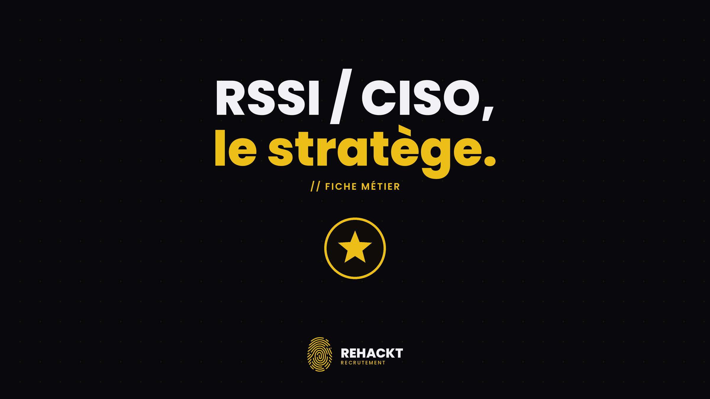 Fiche Métier : RSSI / CISO