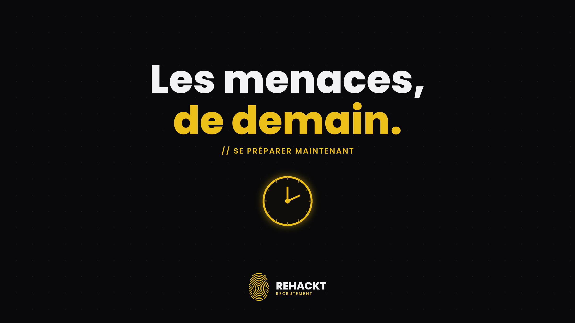 Comment les professionnels de la cybersécurité peuvent-il se préparer aux menaces de demain ?