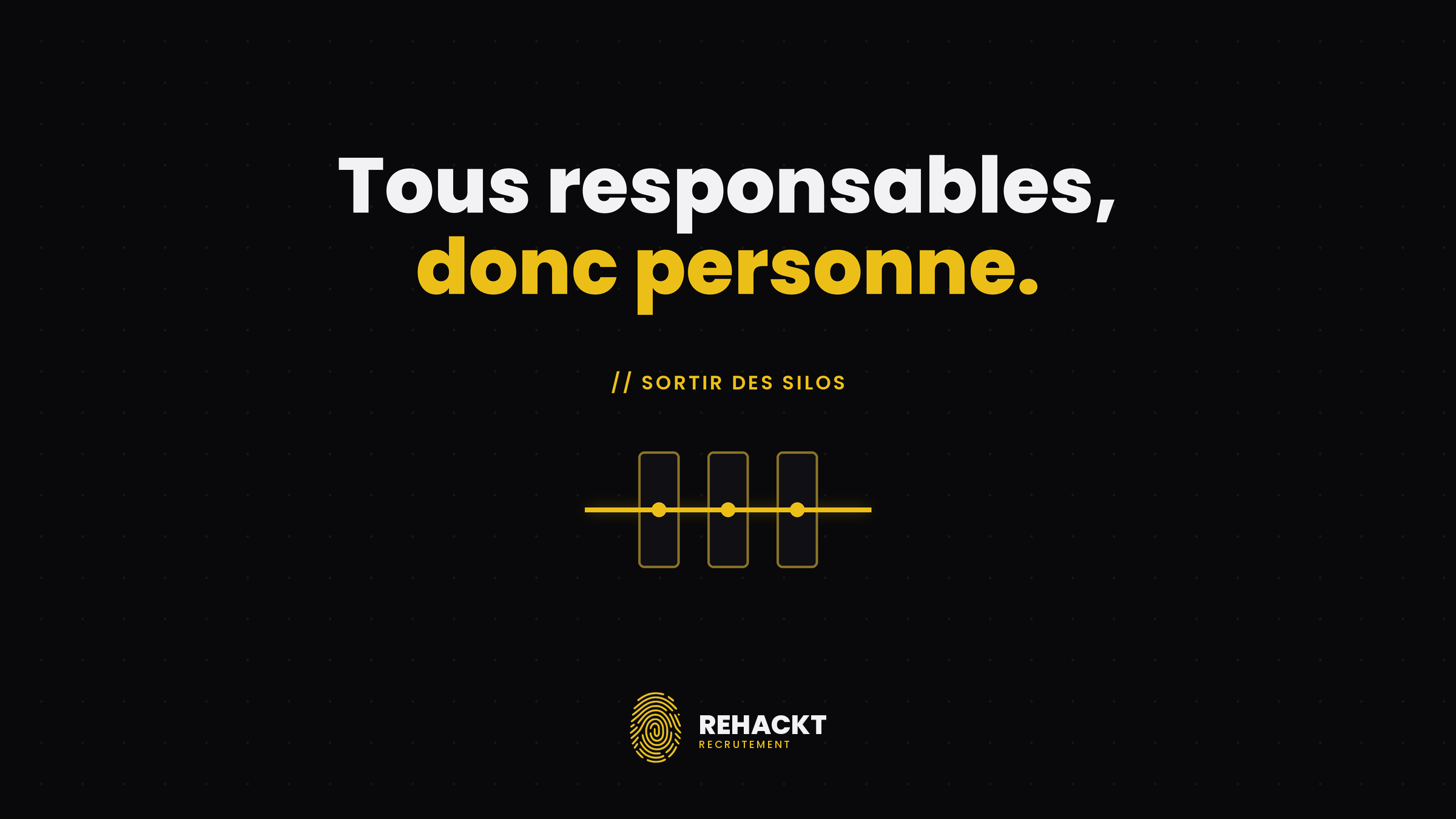 Quand tout le monde est responsable, personne ne l’est : pourquoi vos silos organisationnels sabotent votre sécurité (et comment recruter pour en sortir)