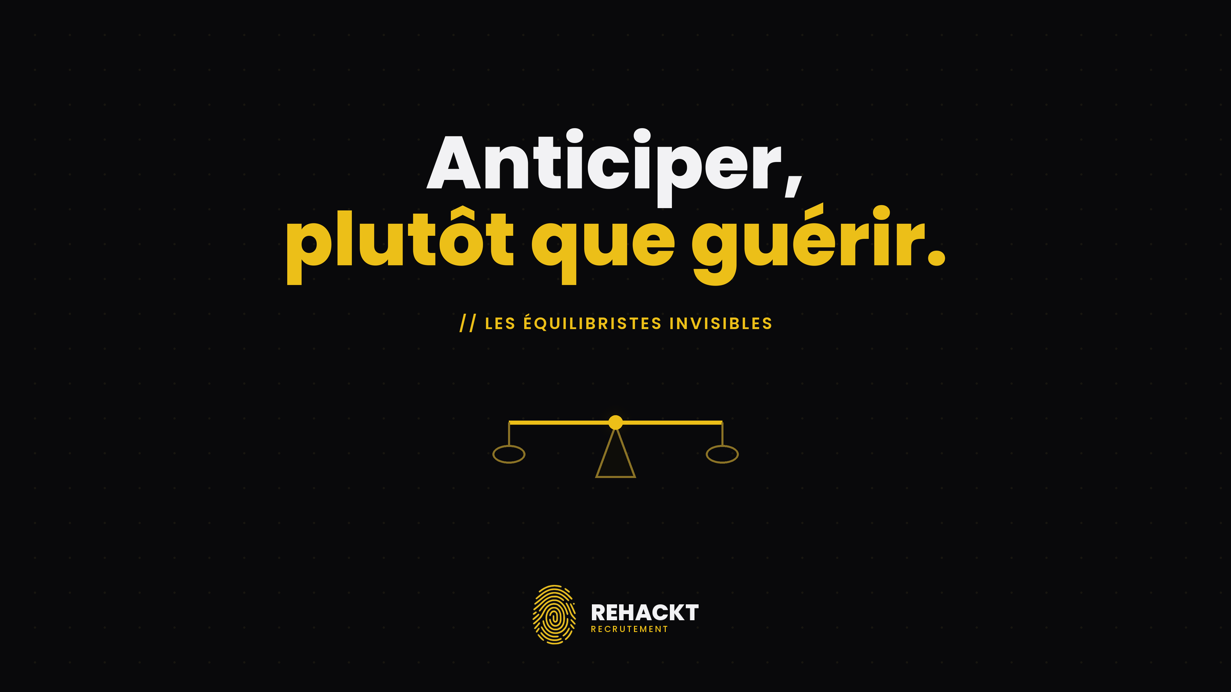 Les équilibristes invisibles de la cybersécurité : quand anticiper vaut mieux que guérir
