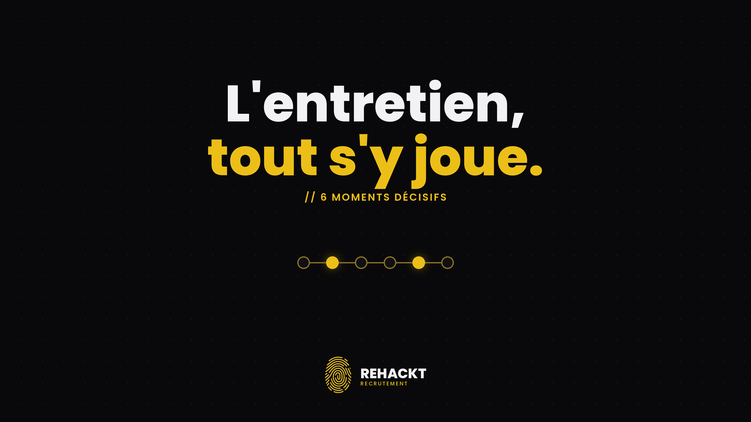 Cabinet de recrutement cybersécurité : 6 moments d’entretien qui décident tout